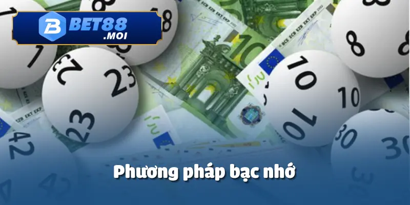 Cách Đánh Dàn Đề 10 Số Tại Bet88 – Chiến Thuật Tối Ưu Nhất 4 Bạc nhớ là một phương pháp hay trong cách đánh dàn đề 10 số