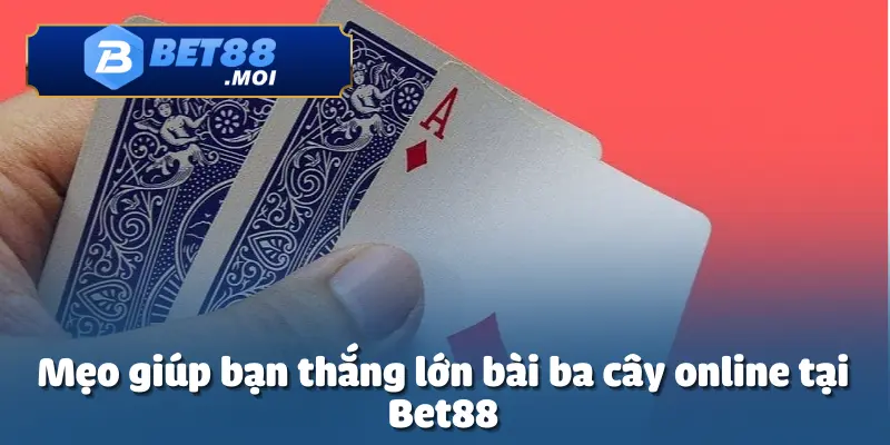 Chơi Bài Ba Cây Online – Cơ Hội Chiến Thắng Tại Bet88 4 Bài ba cây online đề cao yếu tố may mắn đóng vai trò quan trọng