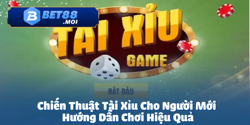 Chiến Thuật Tài Xỉu Cho Người Mới Chơi Tại Bet88 5 Chiến thuật tài xỉu cho người mới đóng vai trò quan trọng