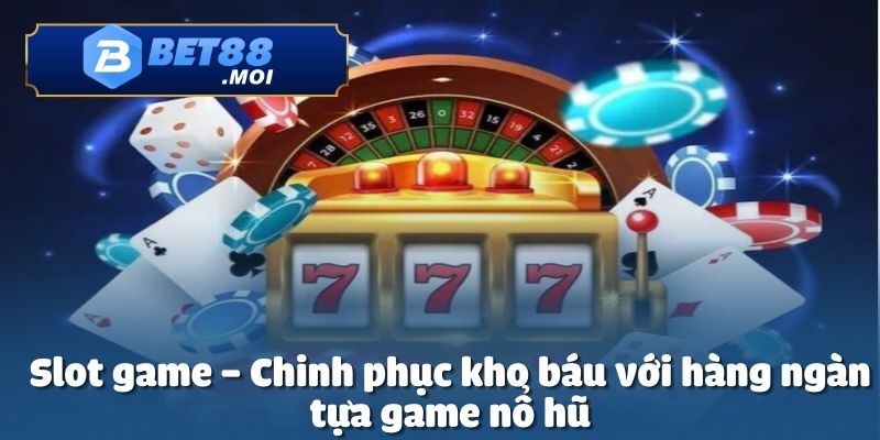 Giới Thiệu Bet88 2 Giới thiệu Bet88 với hàng ngàn slot game nổi bật
