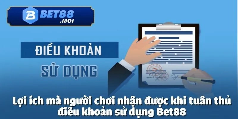 Điều Khoản Sử Dụng 4 Tuân thủ điều khoản sử dụng Bet88 mang lại nhiều lợi ích thiết thực