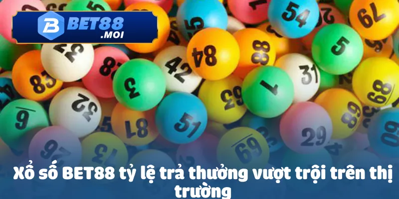 Xổ số Bet88 2 Xổ số BET88 tỷ lệ trả thưởng vượt trội trên thị trường